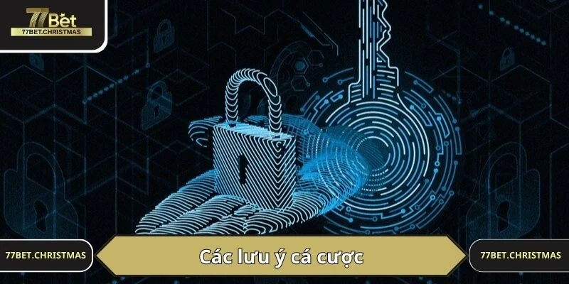 Các lưu ý cá cược