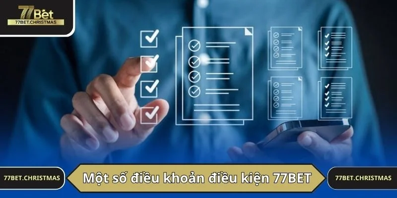 Một số điều khoản điều kiện 77BET